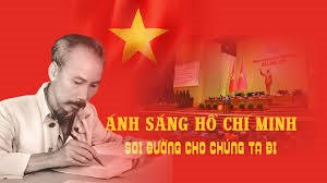 Ánh sáng Hồ Chí Minh soi đường cho chúng ta đi